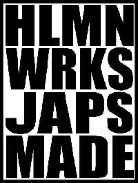 HLMN WRKS JAPS MADE