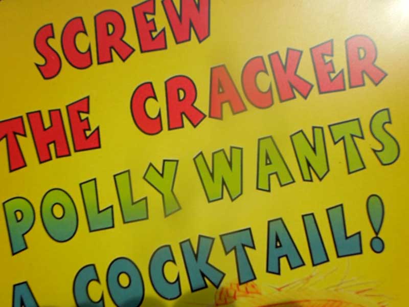 �V�i�@�A���e�B�[�N���H �u���L�{�W���[�g�f�ނ̃I�E���̊ŔAScrew The Cracker Polly Wants a cocktail!